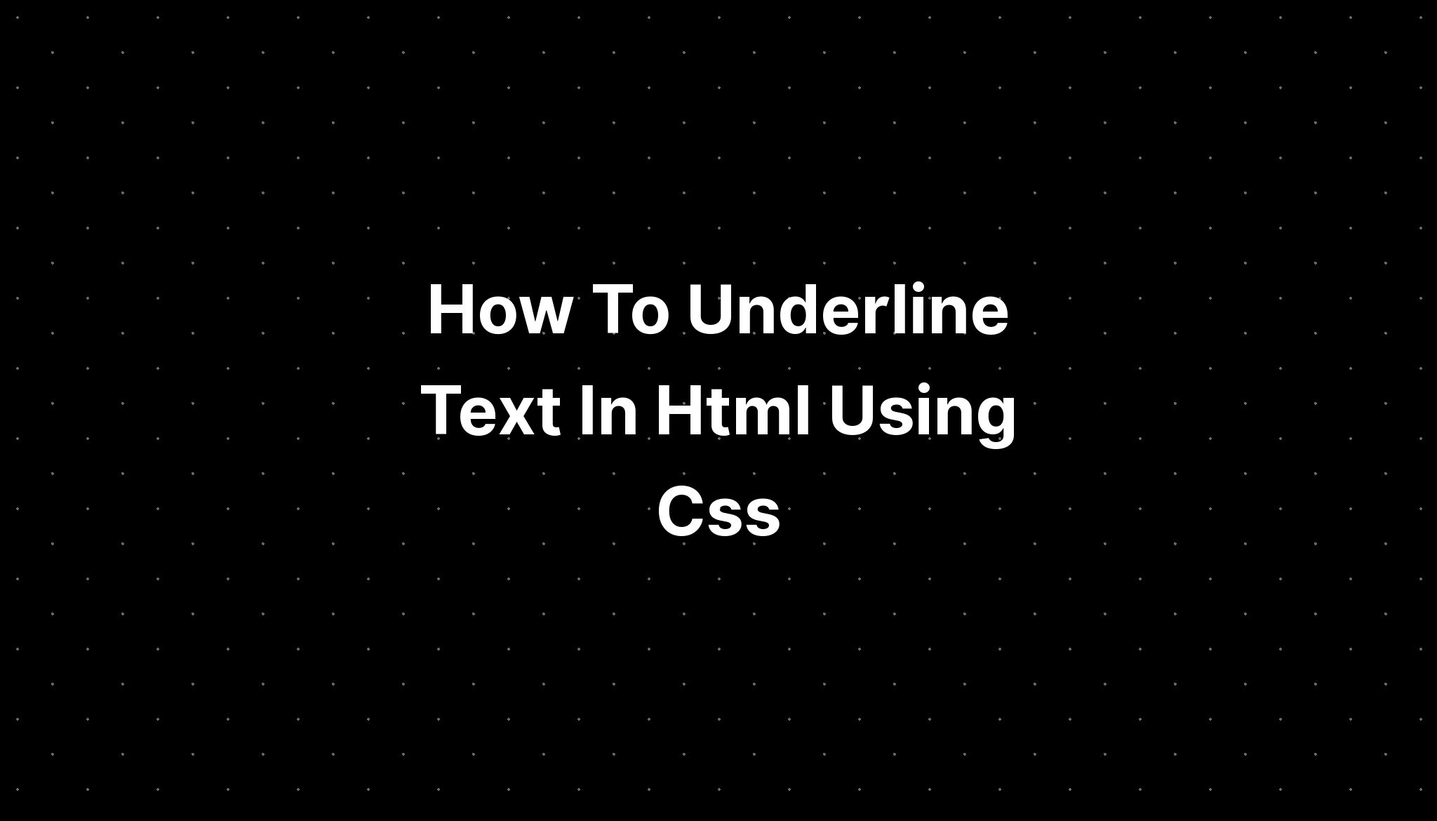 How To Underline Text In Html Using Css Pelajaran